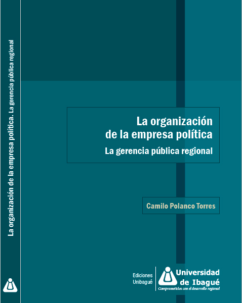 Cover of La organización de la empresa política. La gerencia pública regional